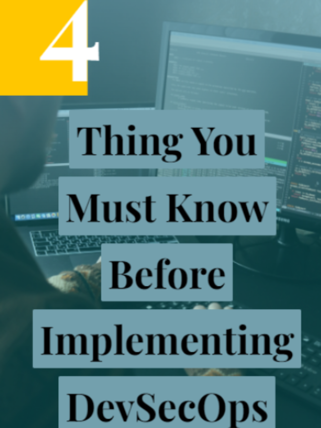 4 Thing You Must Know Before Implementing DevSecOps